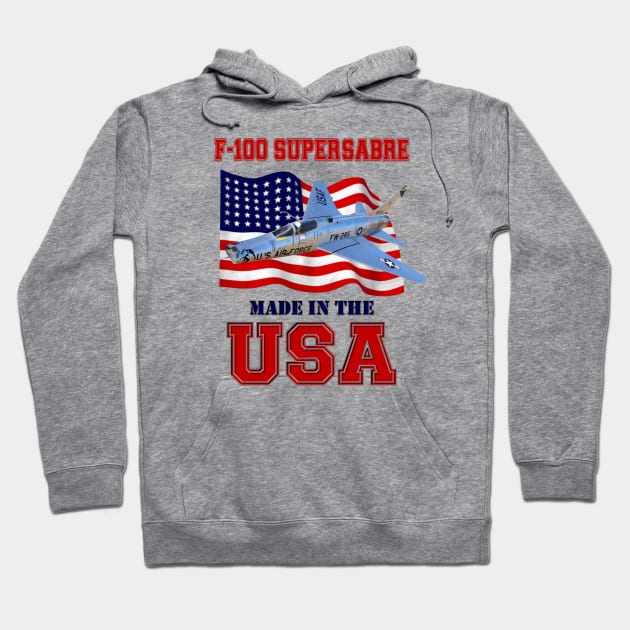 F-100 Super Sabre Made in the USA Hoodie by MilMerchant